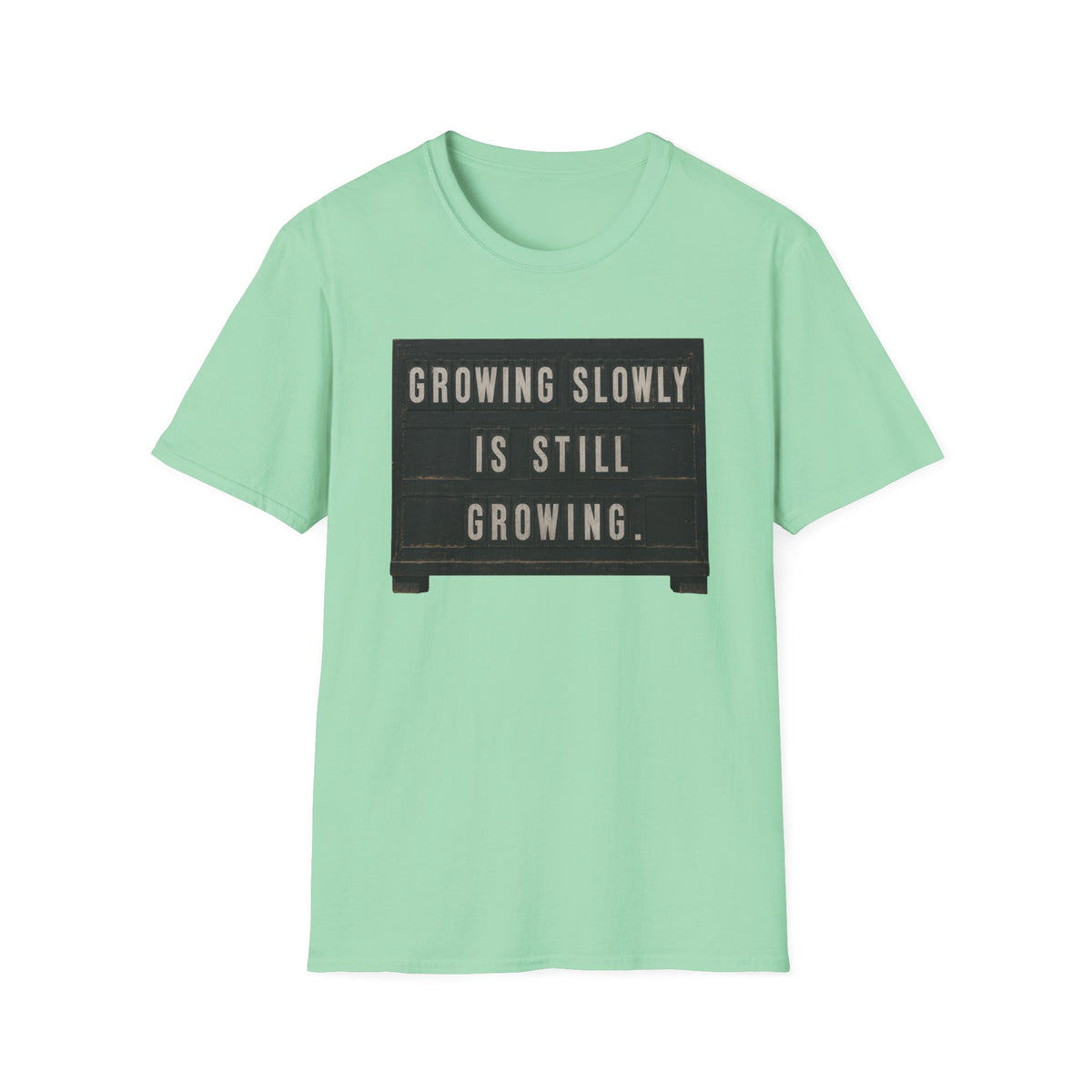 Growing Slowly T-Shirt