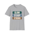 Slow Strong T-Shirt